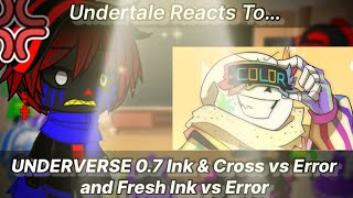 Undertale Reacts To UNDERVERSE 0.7 Ink & Cross vs Error and Fresh Ink vs Error (Gacha Club)