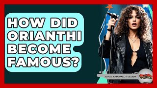 How Did Orianthi Become Famous? - Rock and Roll Wizards