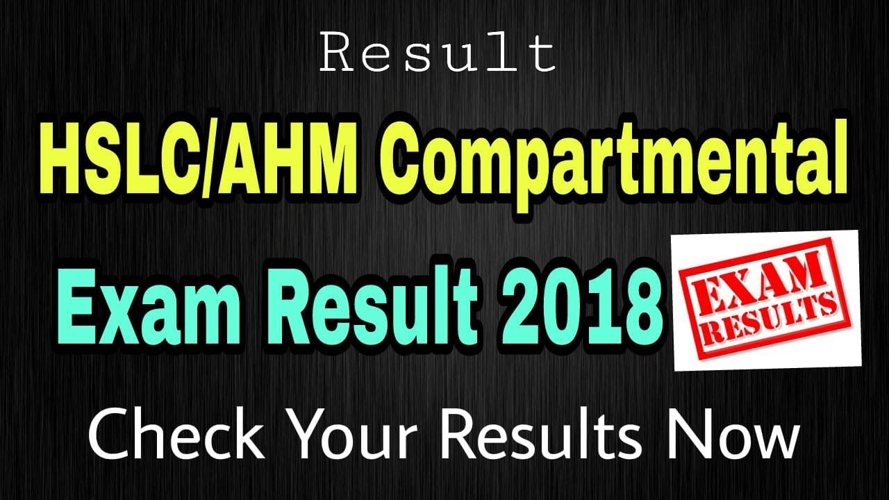 SEBA Assam HSLC/AHM Compartmental Exam Result 2018- Compartmental 10th Result 2018