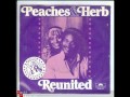 Peaches &amp; Herb - Reunited