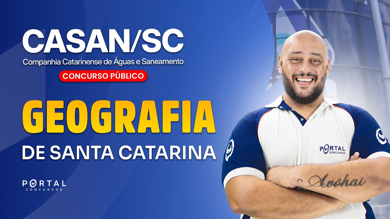 CONCURSO CASAN/SC: GEOGRAFIA DE SANTA CATARINA  | Com o Profº. Luís Eduardo