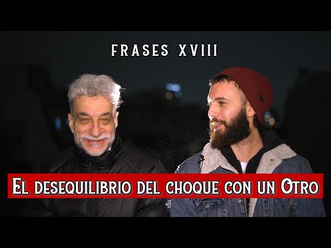 El desequilibrio del choque con un Otro | Frases Ep. 18
