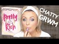 I LOCKED MYSELF OUT- CHATTY GRWM /TOO FACED PRETTY RICH