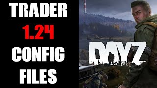 How To Update Dr Jones PC DayZ Trader Mod With Latest Items, Update 1.24 Compatible Config Files