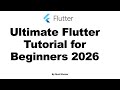 Ultimate Flutter Tutorial for Beginners - 2026