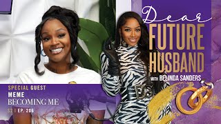 Fame, Love & Unbreakable Bonds: The Meme Chronicles | Dear Future Husband Podcast, E206