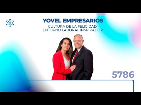 Yovel Empresarios | "Cultura de la FELICIDAD - Entorno Laboral Inspirador"