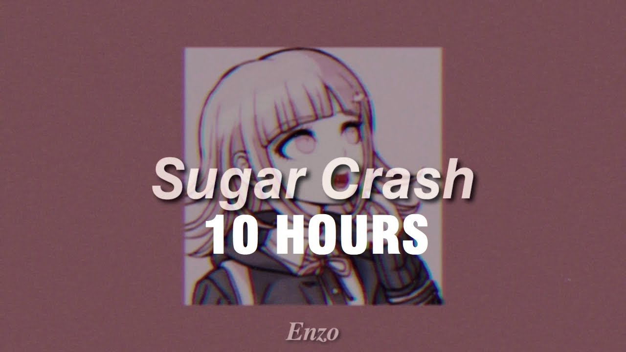 [10 HOURS] ElyOtto - SugarCrash! - (slowed + reverbed)