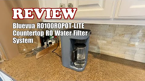 Bluevua RO100ROPOT-LITE Countertop RO Water Filter - Review
