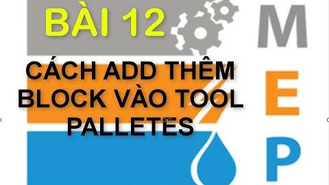 CÁCH THÊM BLOCK VÀO TOOL PALETTES (How to add block to tool palette in autocad)
