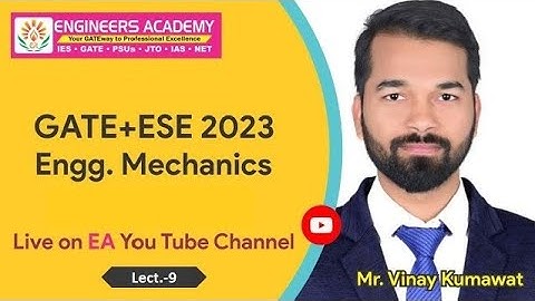 Engineering Mechanics | GATE 2023-24 Online Coaching  | CE/ME/ Free Online Coaching | ESE 2023 | L-9