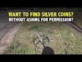 METAL DETECTING SILVER COINS WITHOUT ASKING FOR PERMISSION!