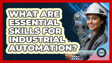 What Are Essential Skills For Industrial Automation?