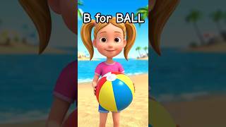 B FOR BALL ⚽ #ABC Learning #NurseryRhymes #Learning for Kids