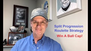 Split Progression Roulette Strategy- Learn A Strong Strategy and Also How To Win A Cap! A 2 For 1!