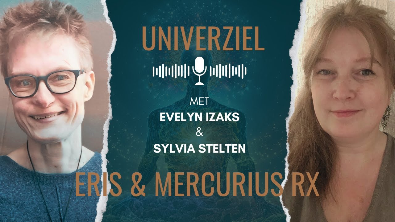 Eris & Mercurius Rx: Kosmische Waarheid, Zielskracht & Galactische Activatie | UniverZiel Podcast