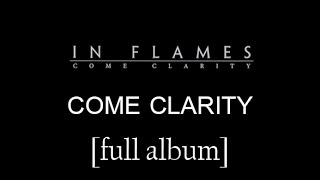 In Flames - Come Clarity [Full Album] [Lyrics in Video]