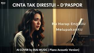 Download Lagu Cinta Tak Direstui – D’Paspor | AI Acoustic Piano Emotional Cover (Lagu Galau Versi Piano) MP3