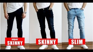 Erkeklerde Jean Seçimi | Super Skinny - Skinny - Slim Fit | 3 Önemli Tavsiye