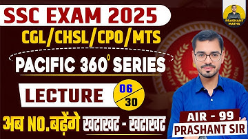 Math For SSC Exam |Pacific 360 Series | Lecture-6 | By Prashant Sir | Prashant Maths| #sscmath #CGL|