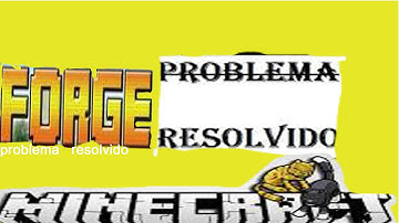 como resolver o erro do forge 1 7 10 nao abrir