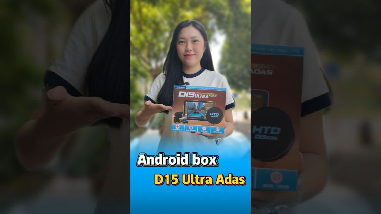 🔥 ANDROID BOX D15 ULTRA ADAS – 2 TRONG 1, AN TOÀN & GIẢI TRÍ TOÀN DIỆN!