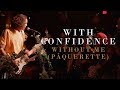 With Confidence - Without Me (Pâquerette)