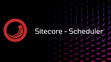 Sitecore - Scheduler