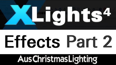 XLights 4 Webinar series: Effects (Part 2)