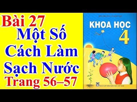 Video Khoa Học Lớp 4 Bài 27 - Một Số Cách Làm Sạch Nước -... - YouTube