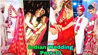 Part-33 Indian Wedding || Most beautiful moment in Indian wedding ||