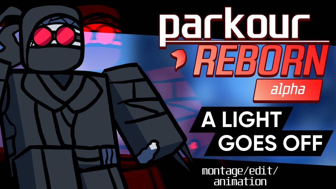 A light goes off | PARKOUR Reborn montage/edit/animation