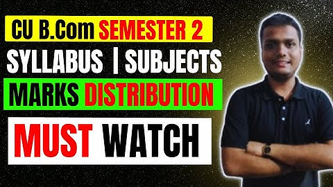 Bcom Semester 2 | Know Your Syllabus|Subjects| Marks Distribution| Calcutta University