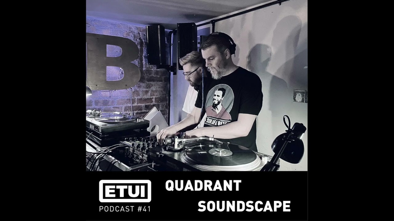 Etui Podcast #41: Quadrand Soundscape