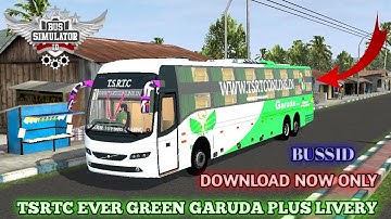 Download TSRTC EVER GREEN GARUDA PLUS LIVERY for VOLVO B11R SHELL SLEEPER bus mod liverys