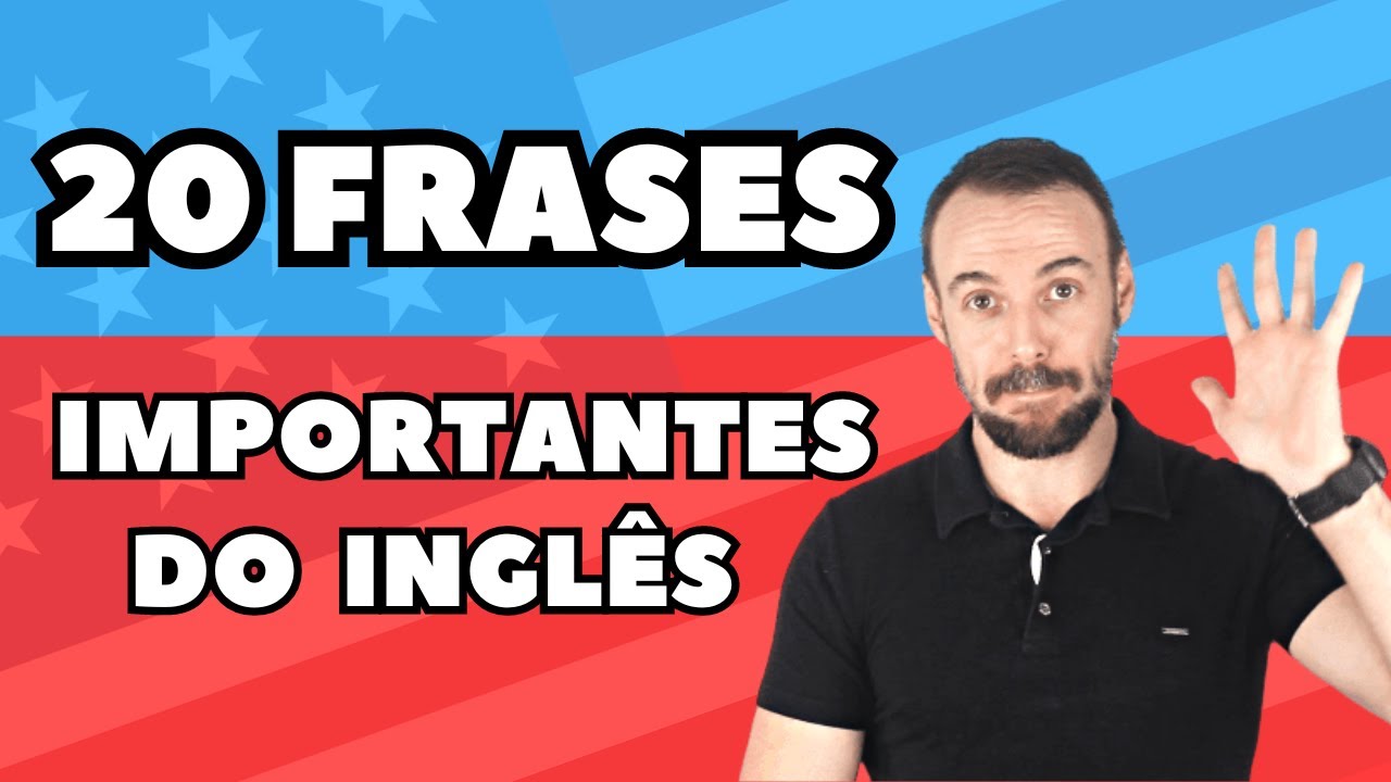 20 Frases Importantes do Inglês