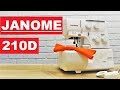 Оверлок Janome 210d видео отзыв от Папа Швей