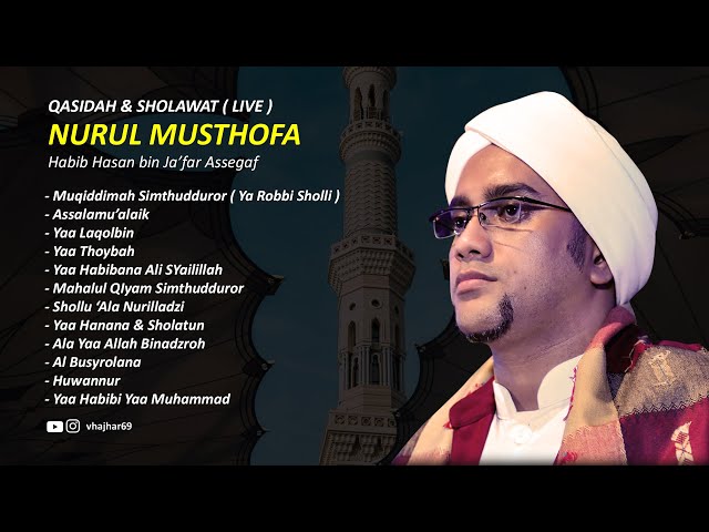 KUMPULAN SHOLAWAT MERDU MAJELIS NURUL MUSTHOFA | Al Habib Hasan bin Ja'far Assegaf class=