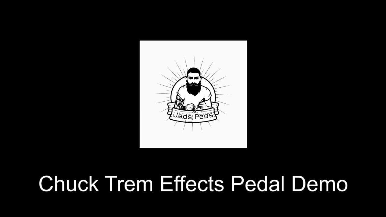 Chuck Trem Effects Pedal Demo