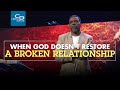 When God Doesn't Restore a Broken Relationship