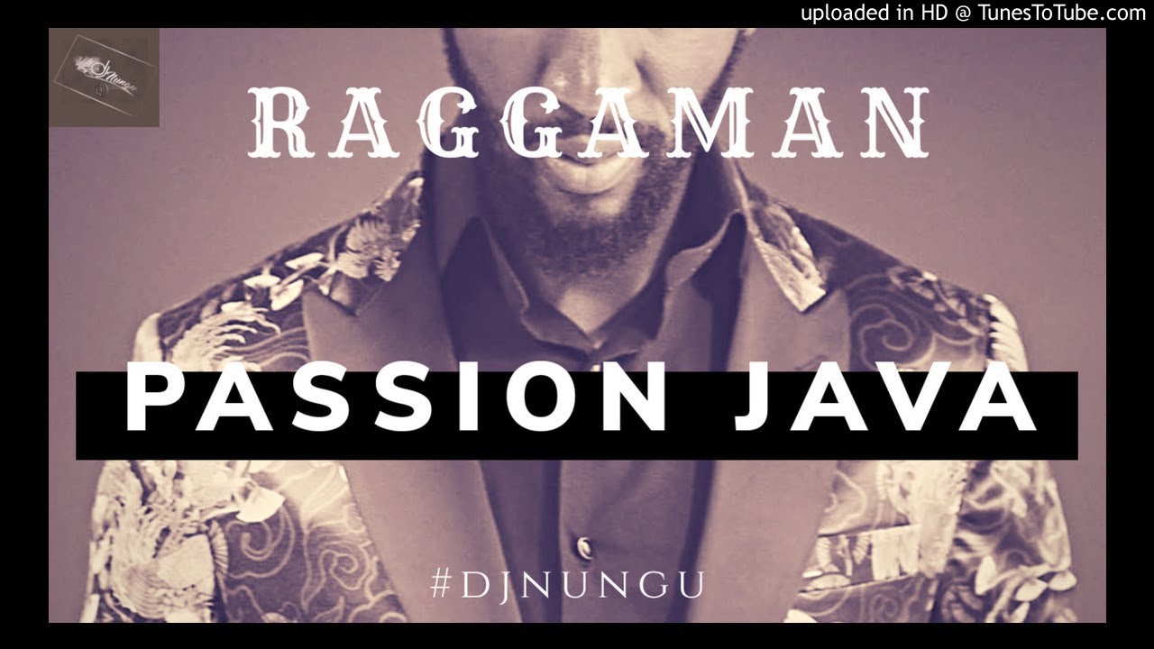 RAGGAMAN - PASSION JAVA (pro by Dee Masona & C Life at Jet Studios ...