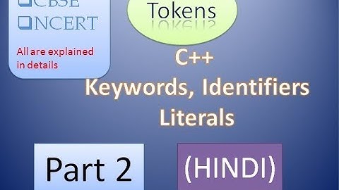 C++  KEYWORDS  IDENTIFIERS LITERALS || CBSE | NCERT| CLASS 11