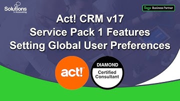 Act! CRM v17 - Service Pack 1 Features - Setting Global User Preferences