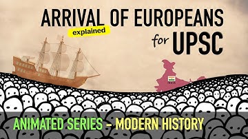Arrival of Europeans in India | Modern History of India | UPSC