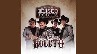 Video thumbnail of "Eliseo Robles - Sin Comprar Boleto"