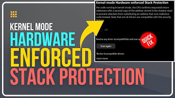 How to Fix Kernel-Mode Hardware-Enforced Stack Protection is OFF in Windows Security [Windows 11/10]