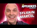 Les appendices  s04e12  sylvain marcel