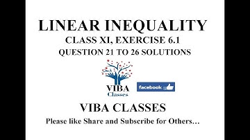 LINEAR INEQUALITY 6.1 CLASS XI QUESTION 21 TO 26 SOLUTIONS CBSE NCERT