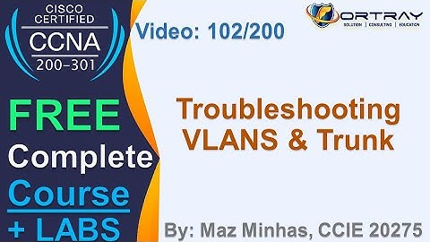 Free CCNA | 102- Troubleshooting VLANS & Trunk | Day 5 | CCNA 200-301 Complete Course