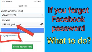 If you forgot facebook password then what to do